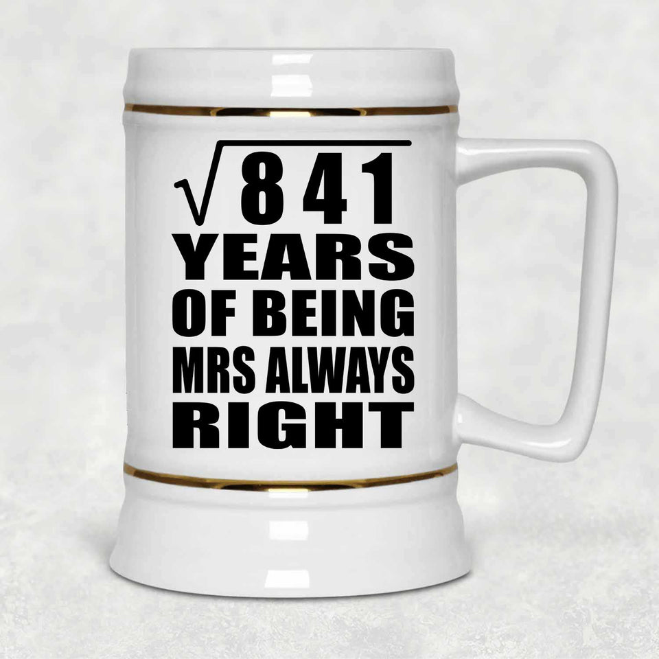 29th Anniversary Square Root of 841 Years Mrs Always Right - Beer Stein