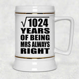 32nd Anniversary Square Root of 1024 Years Mrs Always Right - Beer Stein