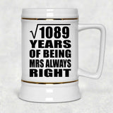 33rd Anniversary Square Root of 1089 Years Mrs Always Right - Beer Stein