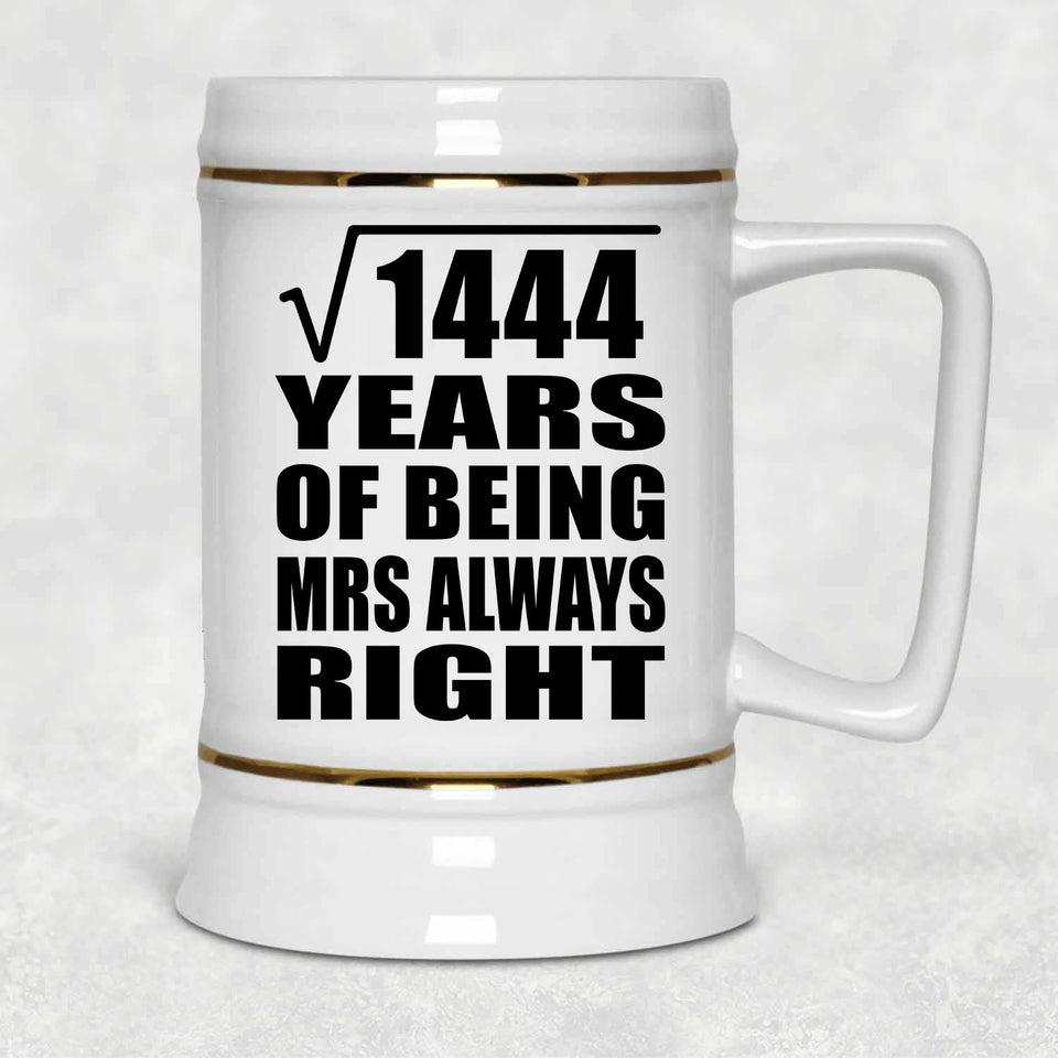 38th Anniversary Square Root of 1444 Years Mrs Always Right - Beer Stein