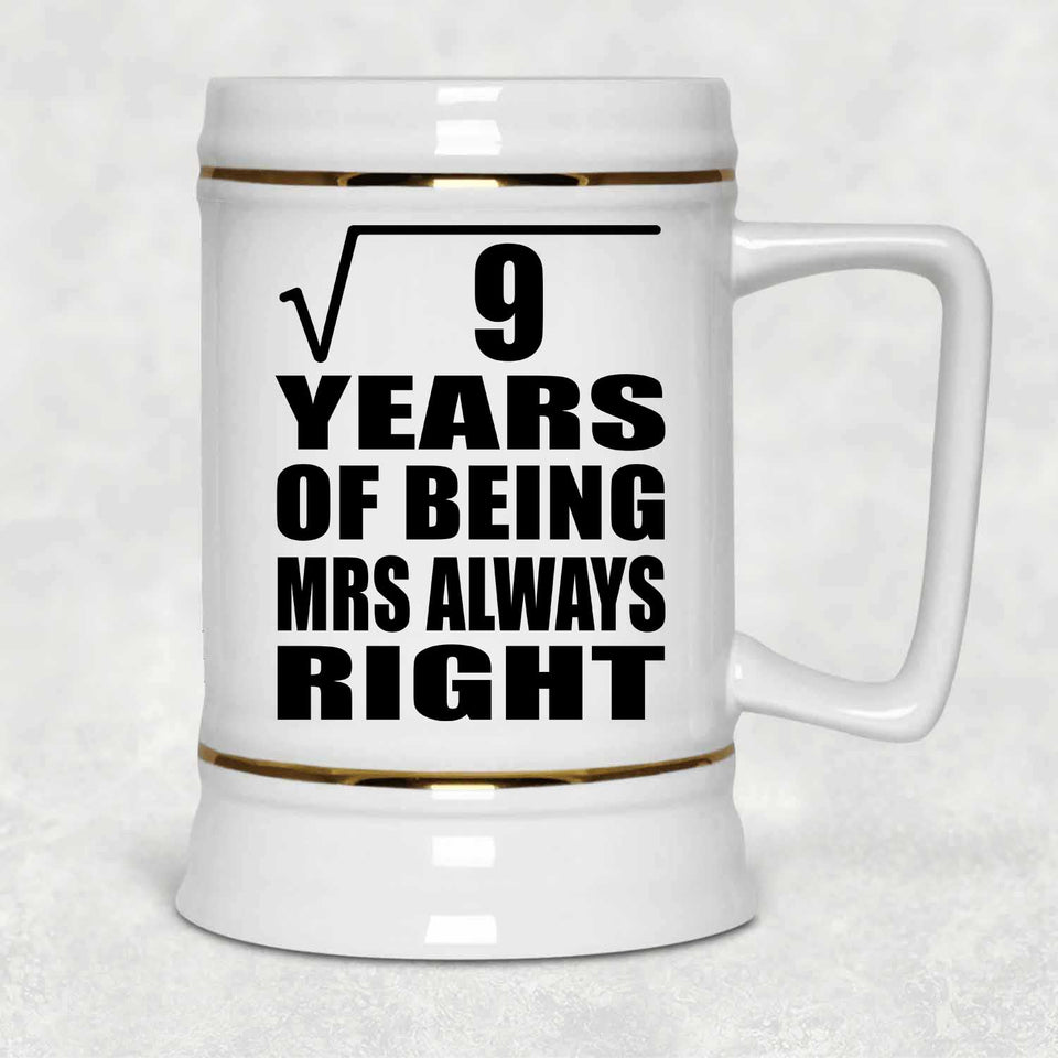 3rd Anniversary Square Root of 9 Years Mrs Always Right - Beer Stein