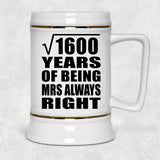 40th Anniversary Square Root of 1600 Years Mrs Always Right - Beer Stein