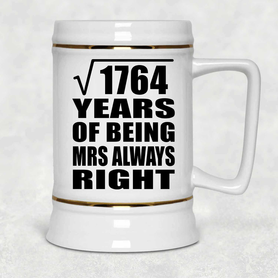 42nd Anniversary Square Root of 1764 Years Mrs Always Right - Beer Stein