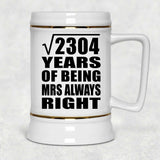 48th Anniversary Square Root of 2304 Years Mrs Always Right - Beer Stein