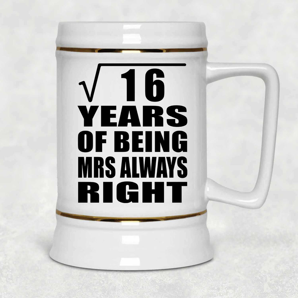 4th Anniversary Square Root of 16 Years Mrs Always Right - Beer Stein