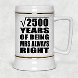 50th Anniversary Square Root of 2500 Years Mrs Always Right - Beer Stein