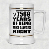 87th Anniversary Square Root of 7569 Years Mrs Always Right - Beer Stein