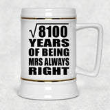 90th Anniversary Square Root of 8100 Years Mrs Always Right - Beer Stein