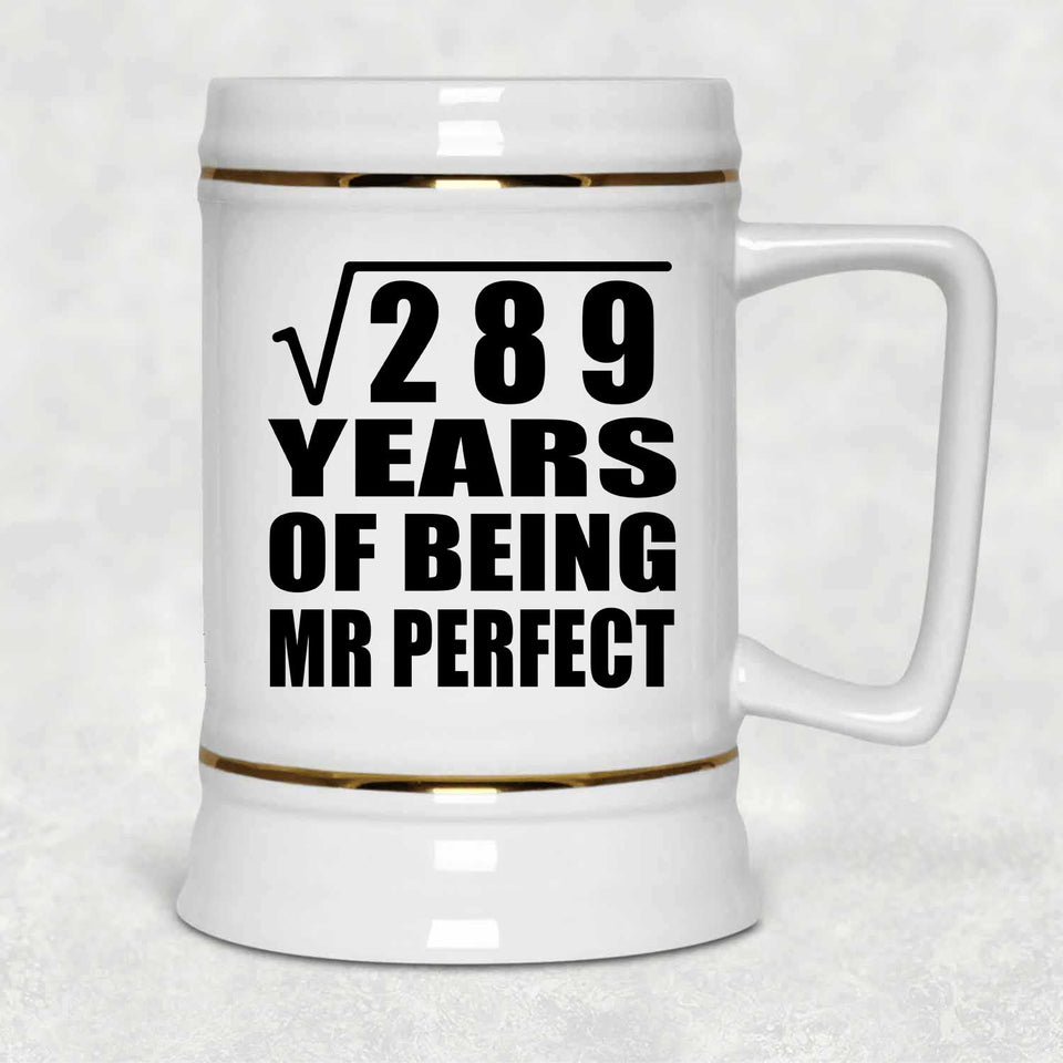 17th Anniversary Square Root of 289 Years of Mr Perfect - Beer Stein