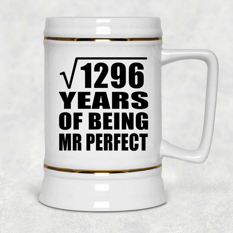 36th Anniversary Square Root of 1296 Years of Mr Perfect - Beer Stein