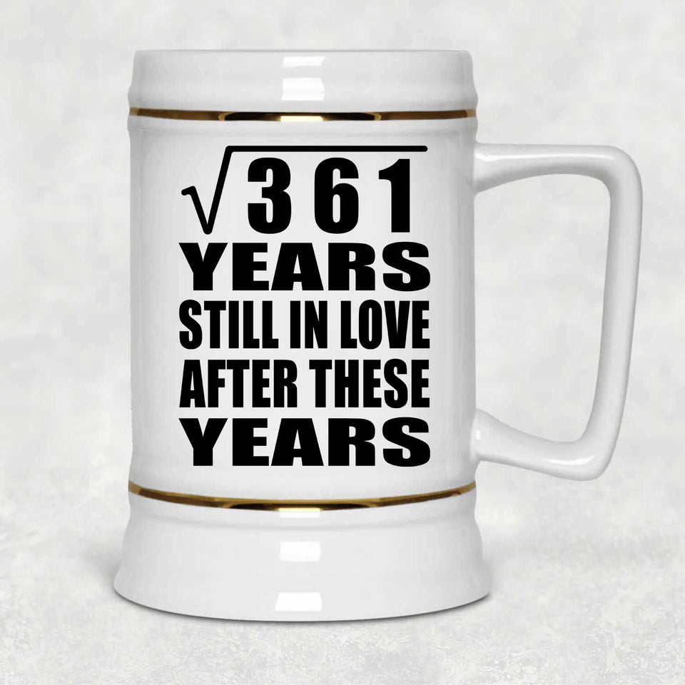 19th Anniversary Square Root of 361 Years Still In Love - Beer Stein