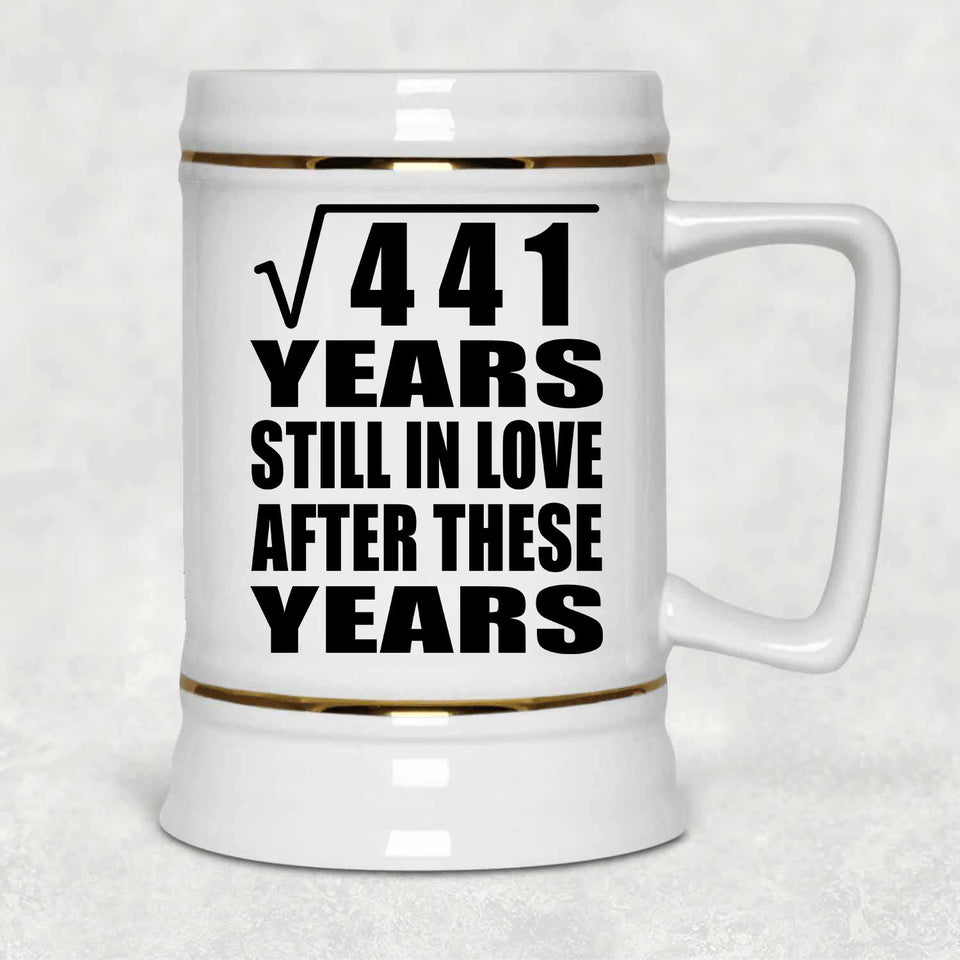21st Anniversary Square Root of 441 Years Still In Love - Beer Stein