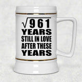 31st Anniversary Square Root of 961 Years Still In Love - Beer Stein