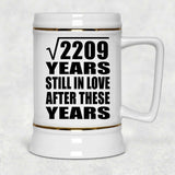 47th Anniversary Square Root of 2209 Years Still In Love - Beer Stein