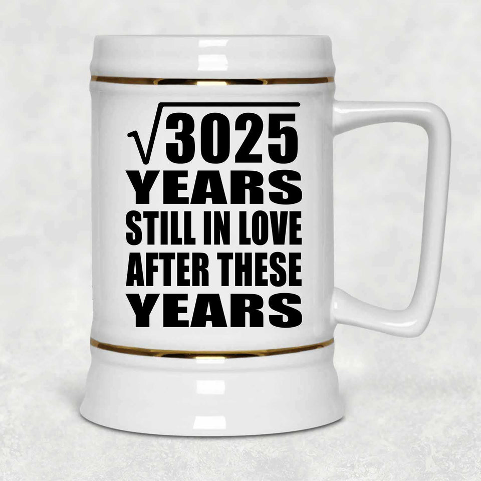 55th Anniversary Square Root of 3025 Years Still In Love - Beer Stein