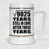 95th Anniversary Square Root of 9025 Years Still In Love - Beer Stein