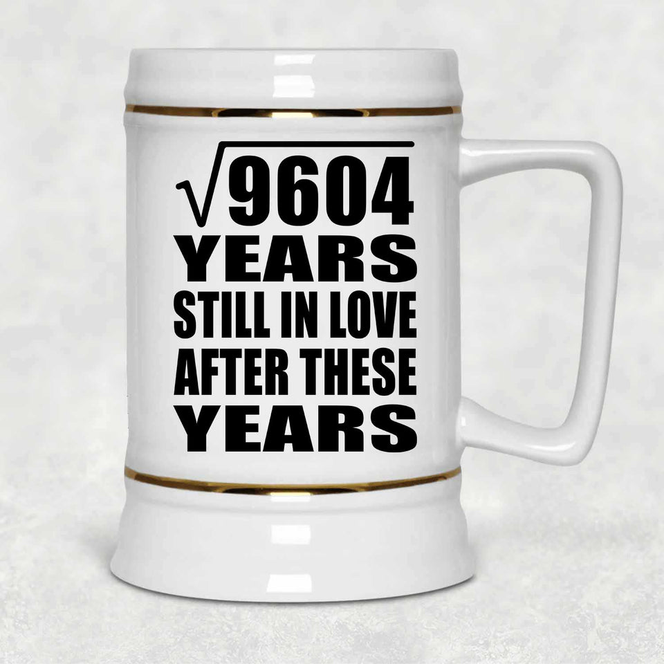 98th Anniversary Square Root of 9604 Years Still In Love - Beer Stein