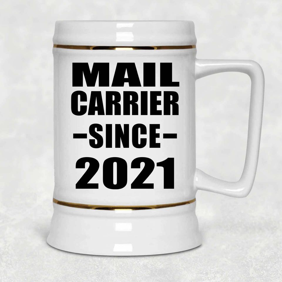 Mail Carrier Since 2021 - Beer Stein