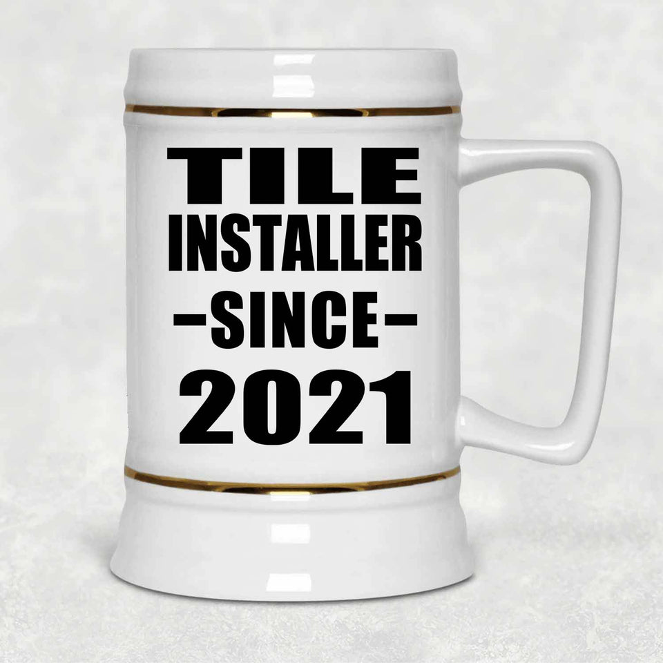 Tile Installer Since 2021 - Beer Stein