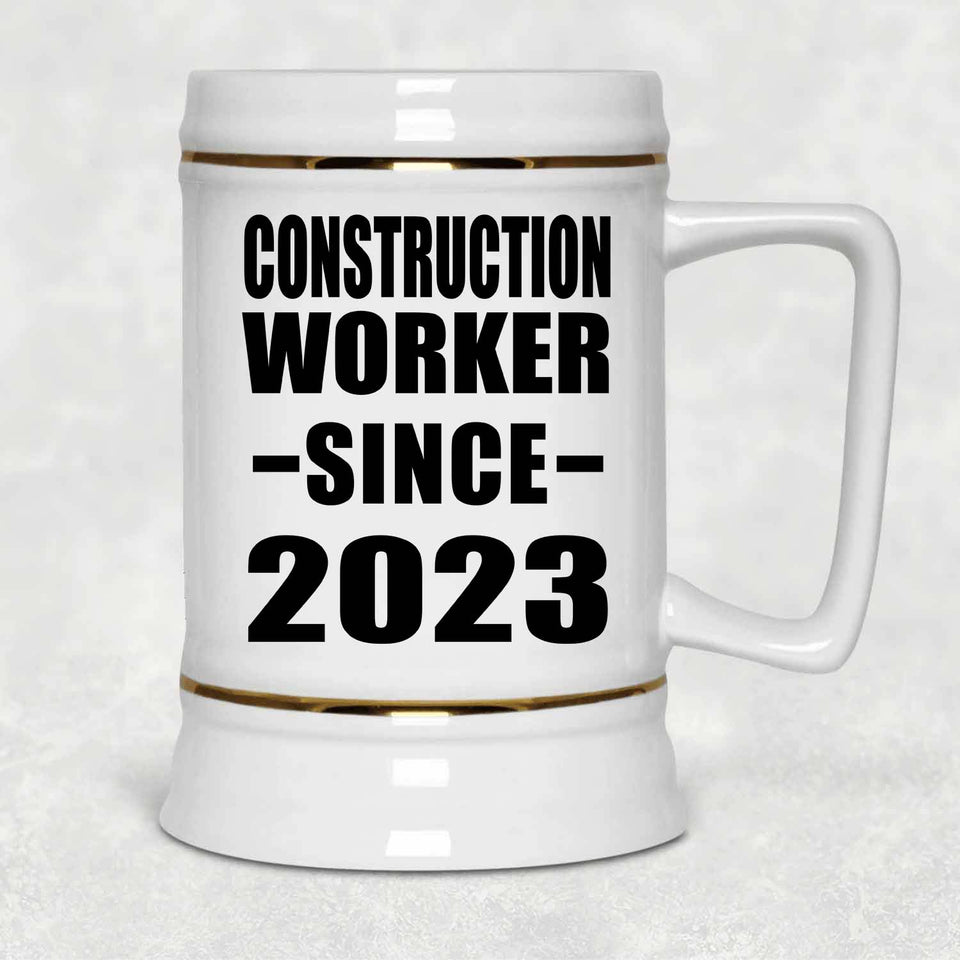 Construction Worker Since 2023 - Beer Stein