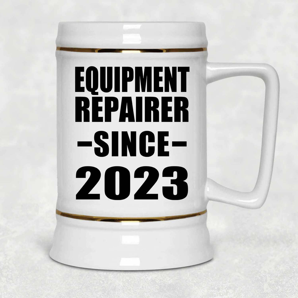 Equipment Repairer Since 2023 - Beer Stein