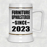 Furniture Upholsterer Since 2023 - Beer Stein