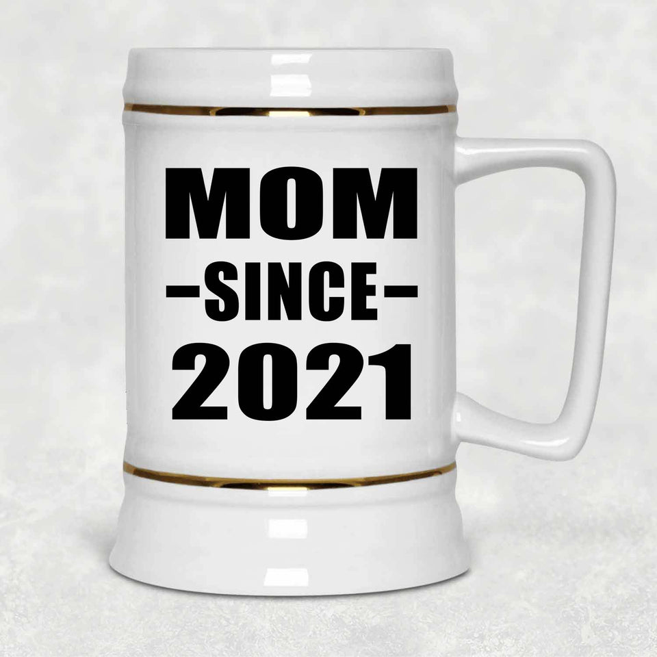 Mom Since 2021 - Beer Stein