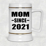 Mom Since 2021 - Beer Stein