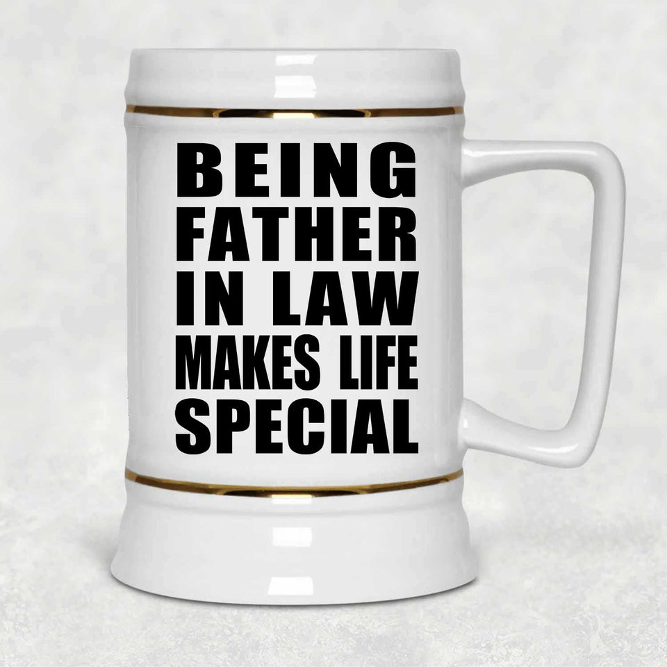 Being Father In Law Makes Life Special - Beer Stein