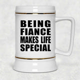 Being Fiance Makes Life Special - Beer Stein