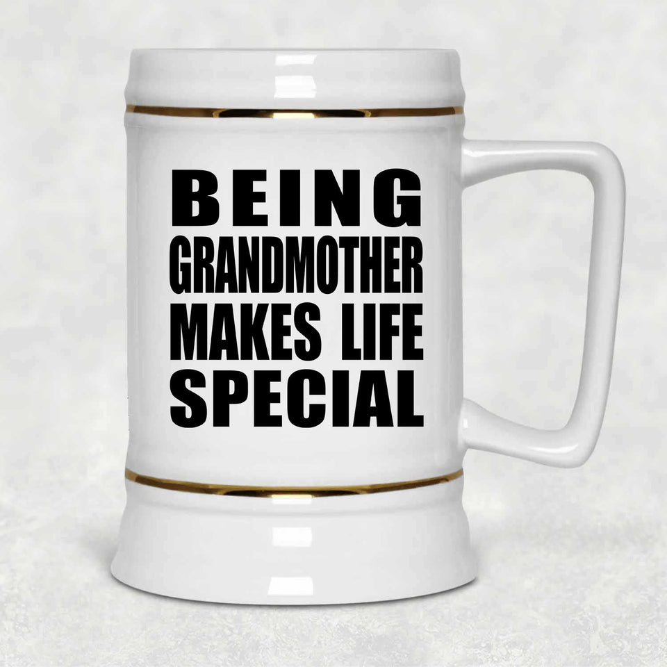 Being Grandmother Makes Life Special - Beer Stein