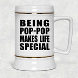 Being Pop-Pop Makes Life Special - Beer Stein