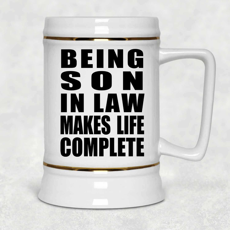 Being Son In Law Makes Life Complete - Beer Stein