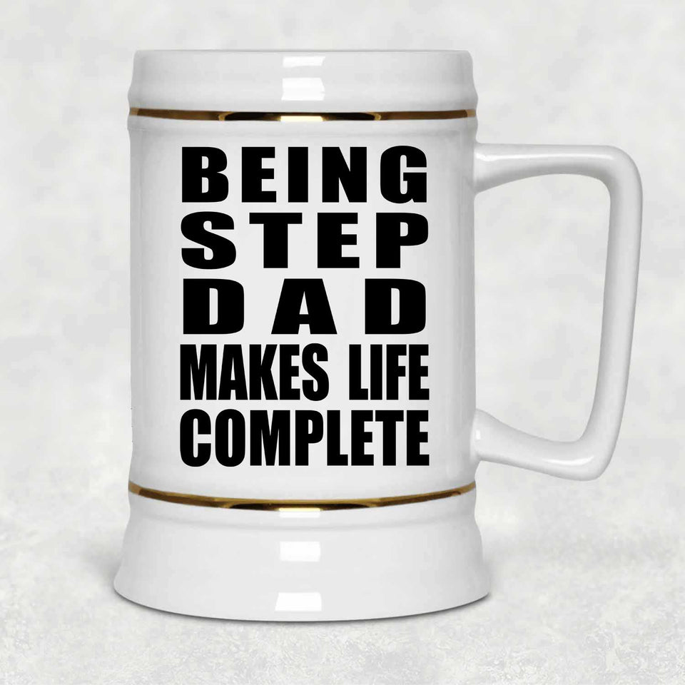 Being Step Dad Makes Life Complete - Beer Stein