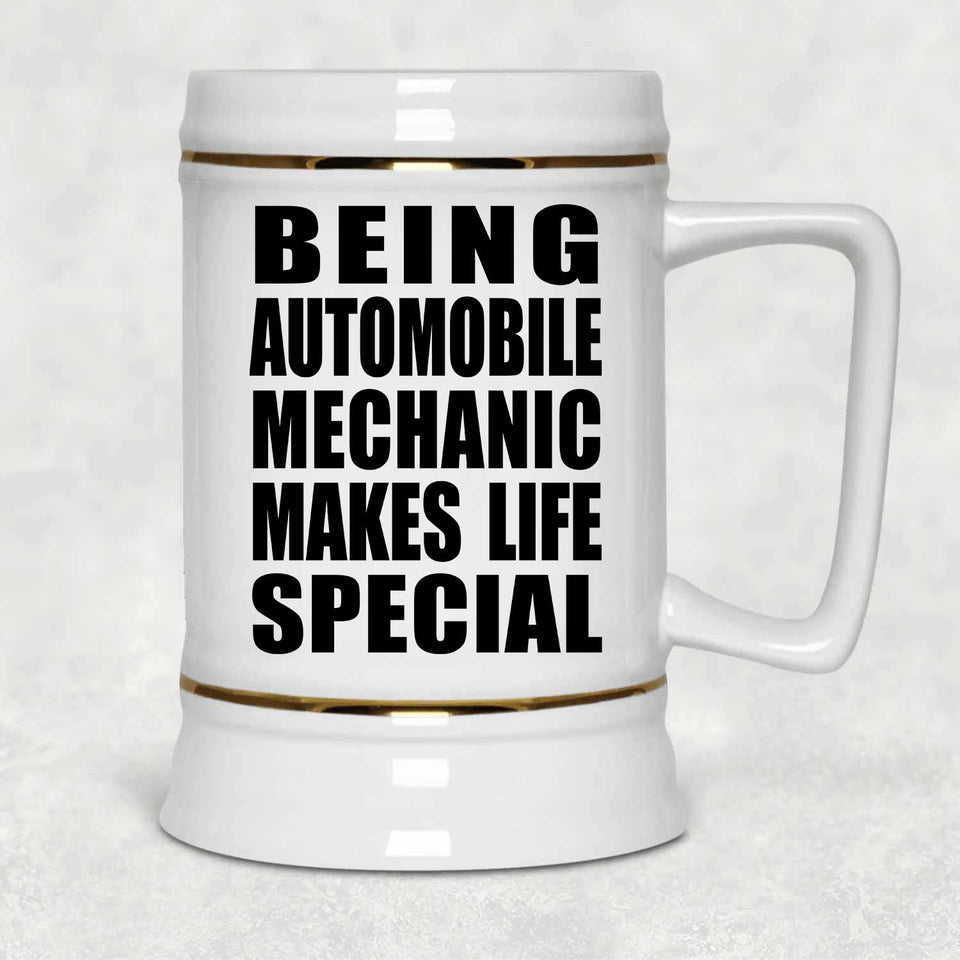 Being Automobile Mechanic Makes Life Special - Beer Stein