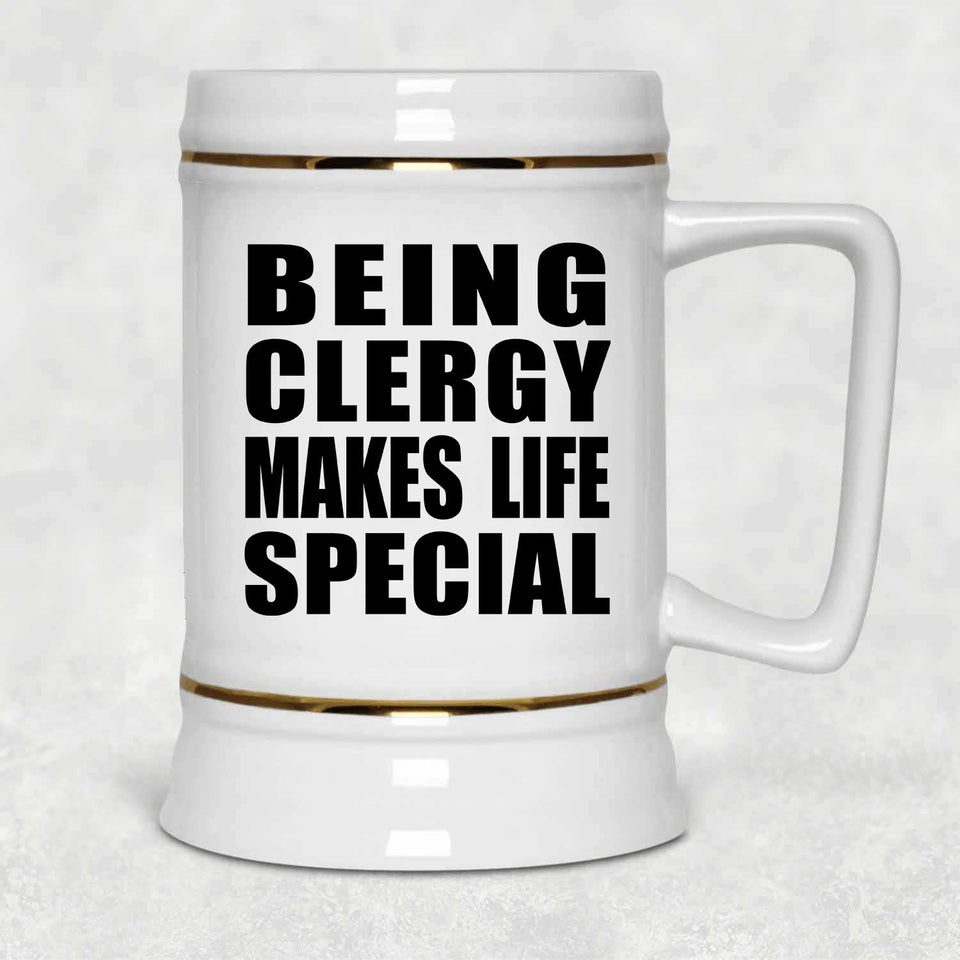 Being Clergy Makes Life Special - Beer Stein
