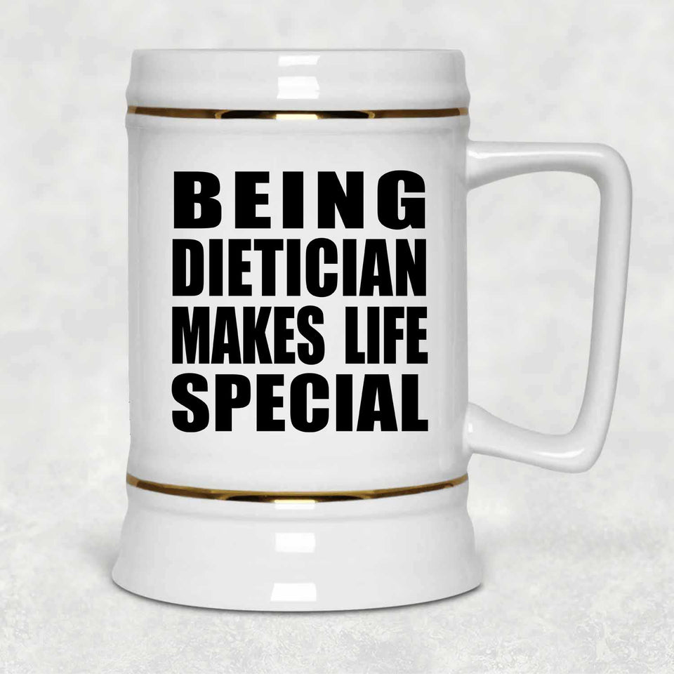Being Dietician Makes Life Special - Beer Stein