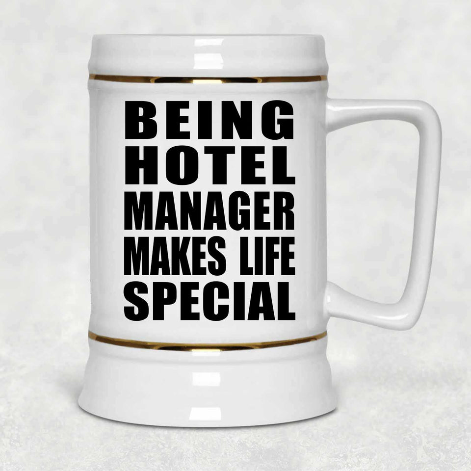 Being Hotel Manager Makes Life Special - Beer Stein