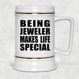 Being Jeweler Makes Life Special - Beer Stein