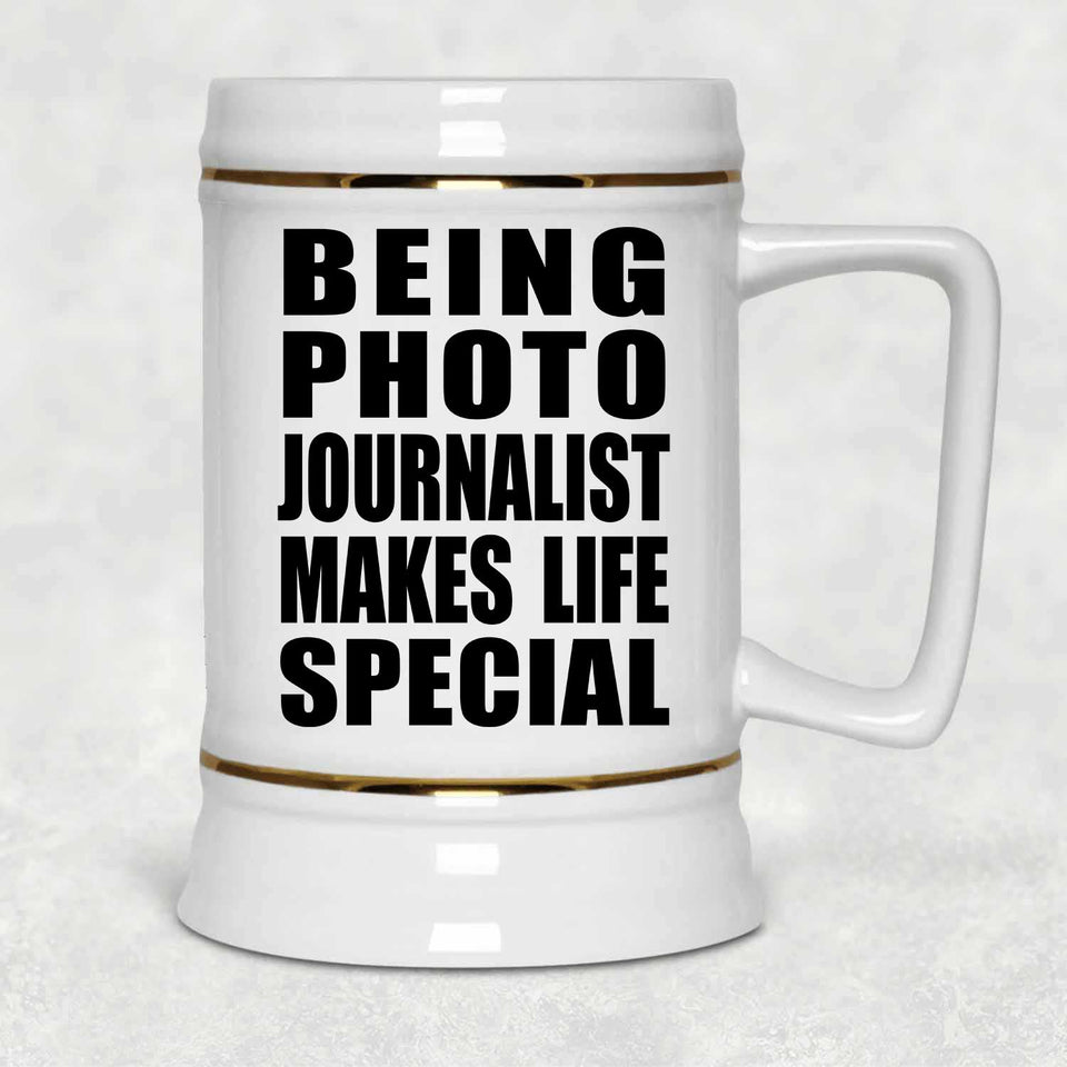 Being Photo Journalist Makes Life Special - Beer Stein