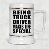 Being Truck Driver Makes Life Special - Beer Stein