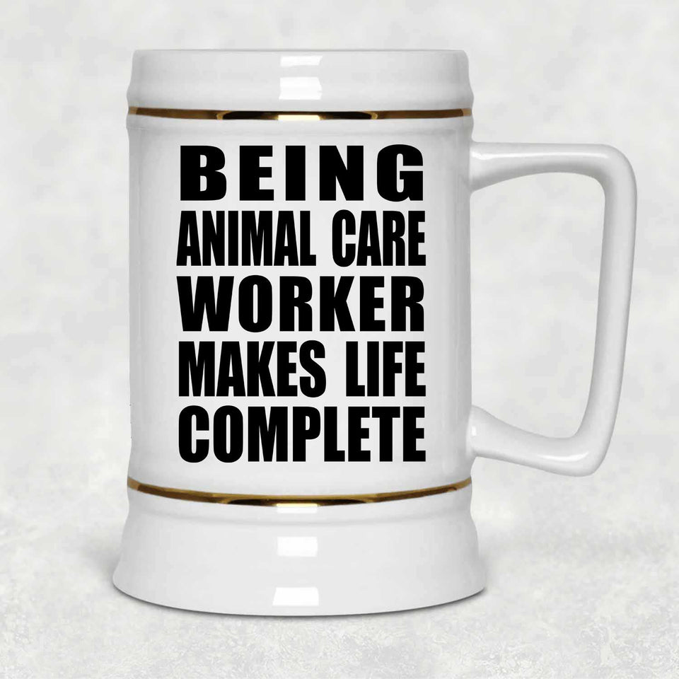 Being Animal Care Worker Makes Life Complete - Beer Stein