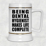 Being Dental Hygienist Makes Life Complete - Beer Stein