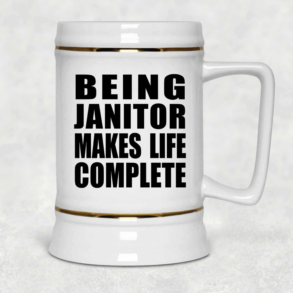 Being Janitor Makes Life Complete - Beer Stein