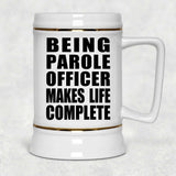 Being Parole Officer Makes Life Complete - Beer Stein