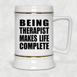 Being Therapist Makes Life Complete - Beer Stein