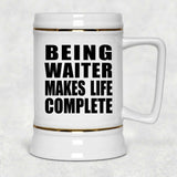 Being Waiter Makes Life Complete - Beer Stein