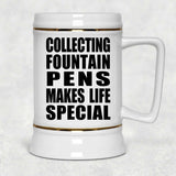 Collecting Fountain Pens Makes Life Special - Beer Stein