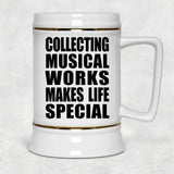 Collecting Musical Works Makes Life Special - Beer Stein