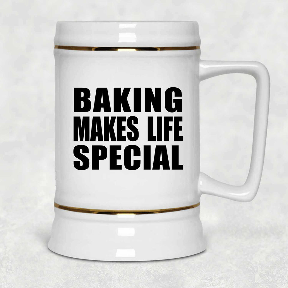 Baking Makes Life Special - Beer Stein